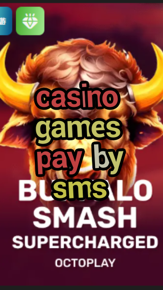 casino games pay by sms-w4cy2mdjlx2bf.com