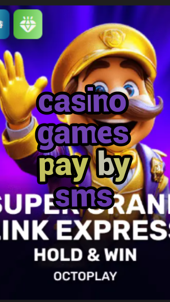casino games pay by sms-w4cy2mdjlx2bf.com